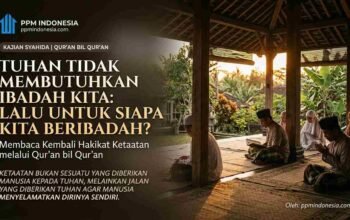 Tuhan Tidak Membutuhkan Ibadah Kita: Lalu Untuk Siapa Kita Beribadah?