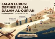 Jalan Lurus: Definisi Islam Dalam Al Quran