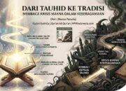 Dari Tauhid ke Tradisi: Membaca Krisis Makna dalam Keberagamaan