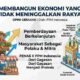 MEMBANGUN EKONOMI YANG TIDAK MENINGGALKAN RAKYAT