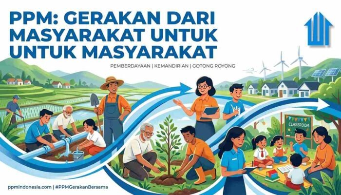 PPM: Gerakan dari Masyarakat untuk Masyarakat
