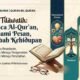 Haqqa Tilawatihi: Membaca Al-Qur’an, Memahami Pesan, Mengubah Kehidupan